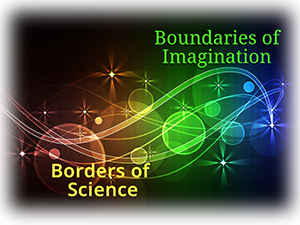 borders of science, boundaries of imagination