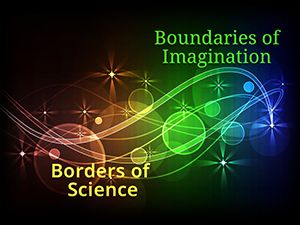 borders of science, boundaries of imagination